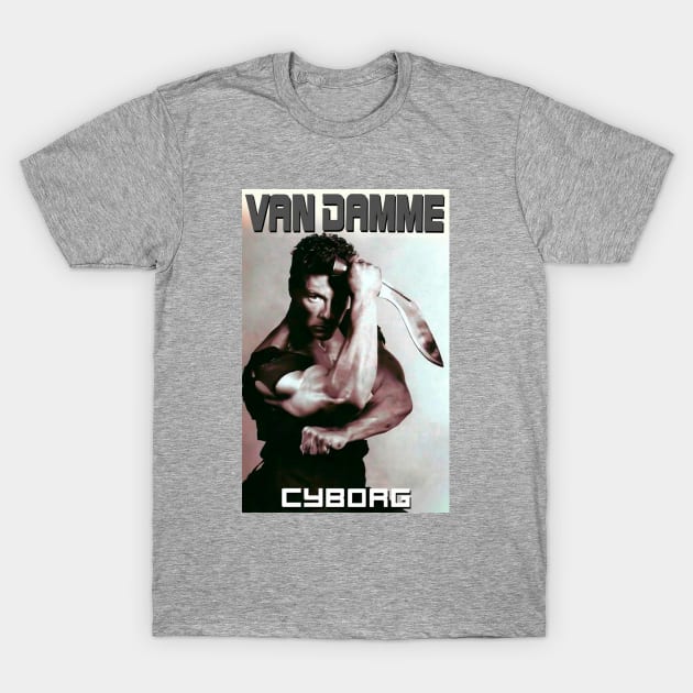 VAN DAMME, CYBORG T-Shirt by Diyutaka